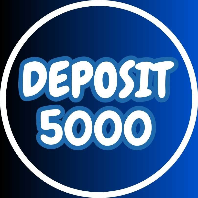 DEPOSIT 5000